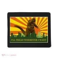 Funny Godzilla I'll Tread Wherever I Want Meme Mousepad thumb 0