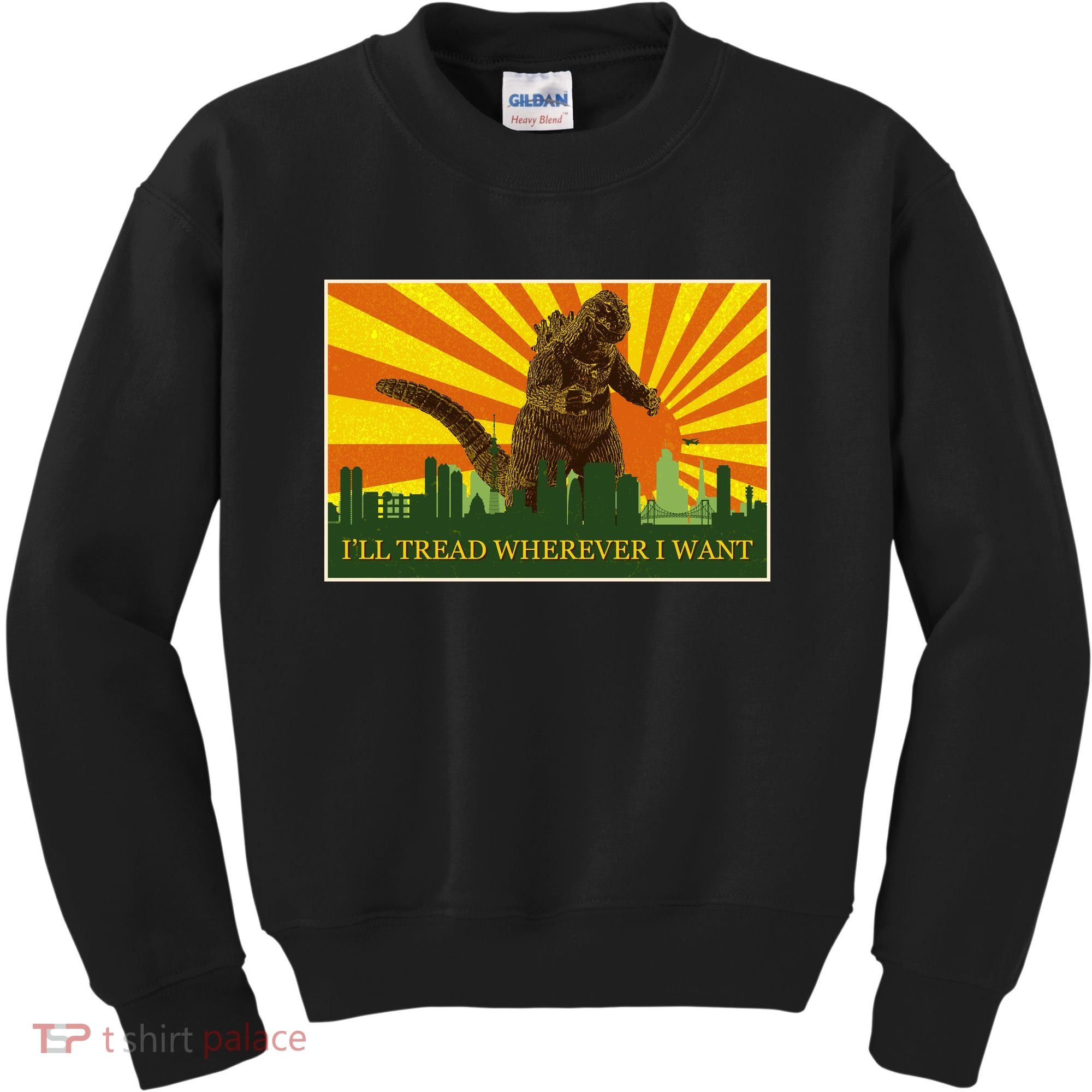 Funny Godzilla I'll Tread Wherever I Want Meme Kids Sweatshirt