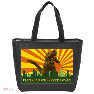 Funny Godzilla I'll Tread Wherever I Want Meme Tote Bag