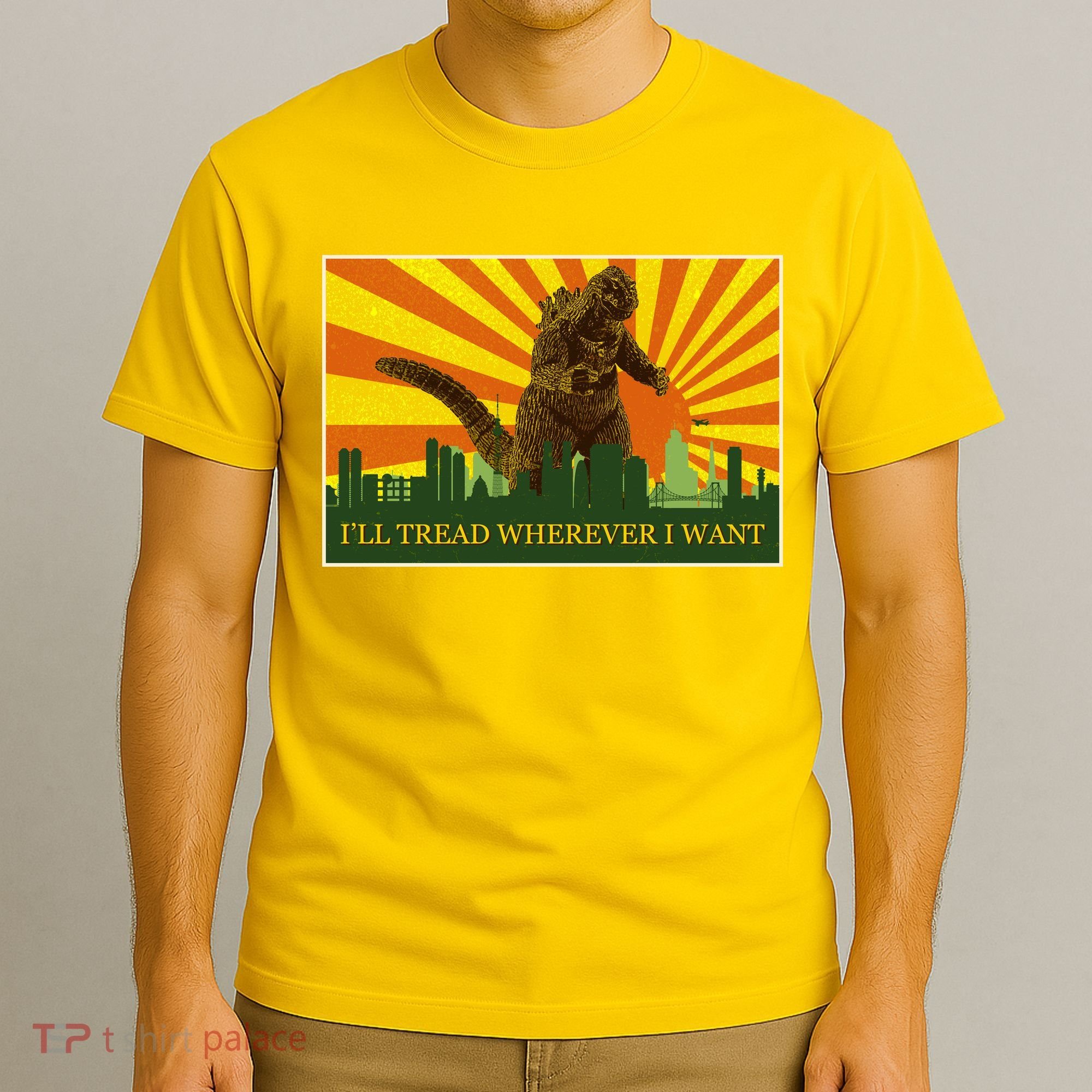 Funny Godzilla I'll Tread Wherever I Want Meme T-Shirt