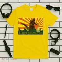 Funny Godzilla I'll Tread Wherever I Want Meme T-Shirt thumb 5