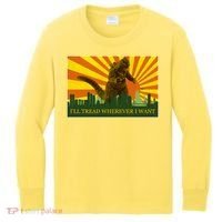 Funny Godzilla I'll Tread Wherever I Want Meme Kids Long Sleeve Shirt thumb 0