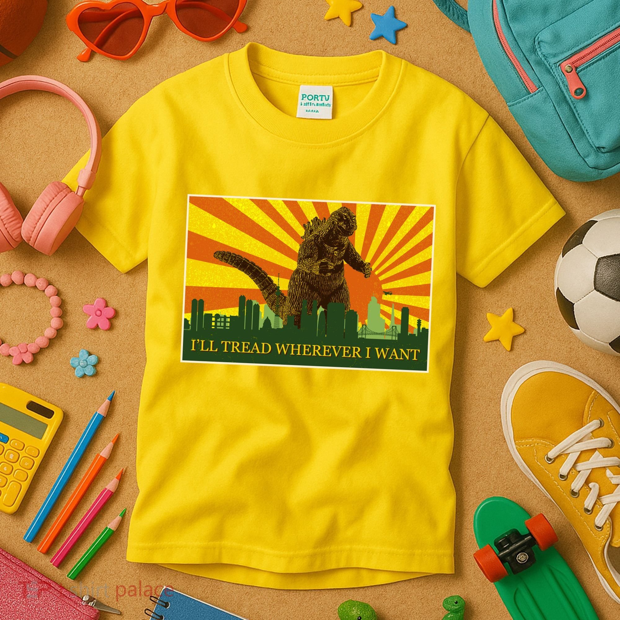 Funny Godzilla I'll Tread Wherever I Want Meme Kids T-Shirt