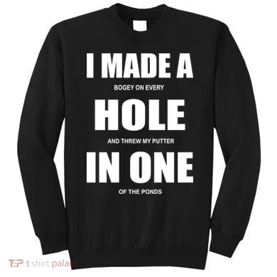 Funny Golf Hole In One Sweatshirt