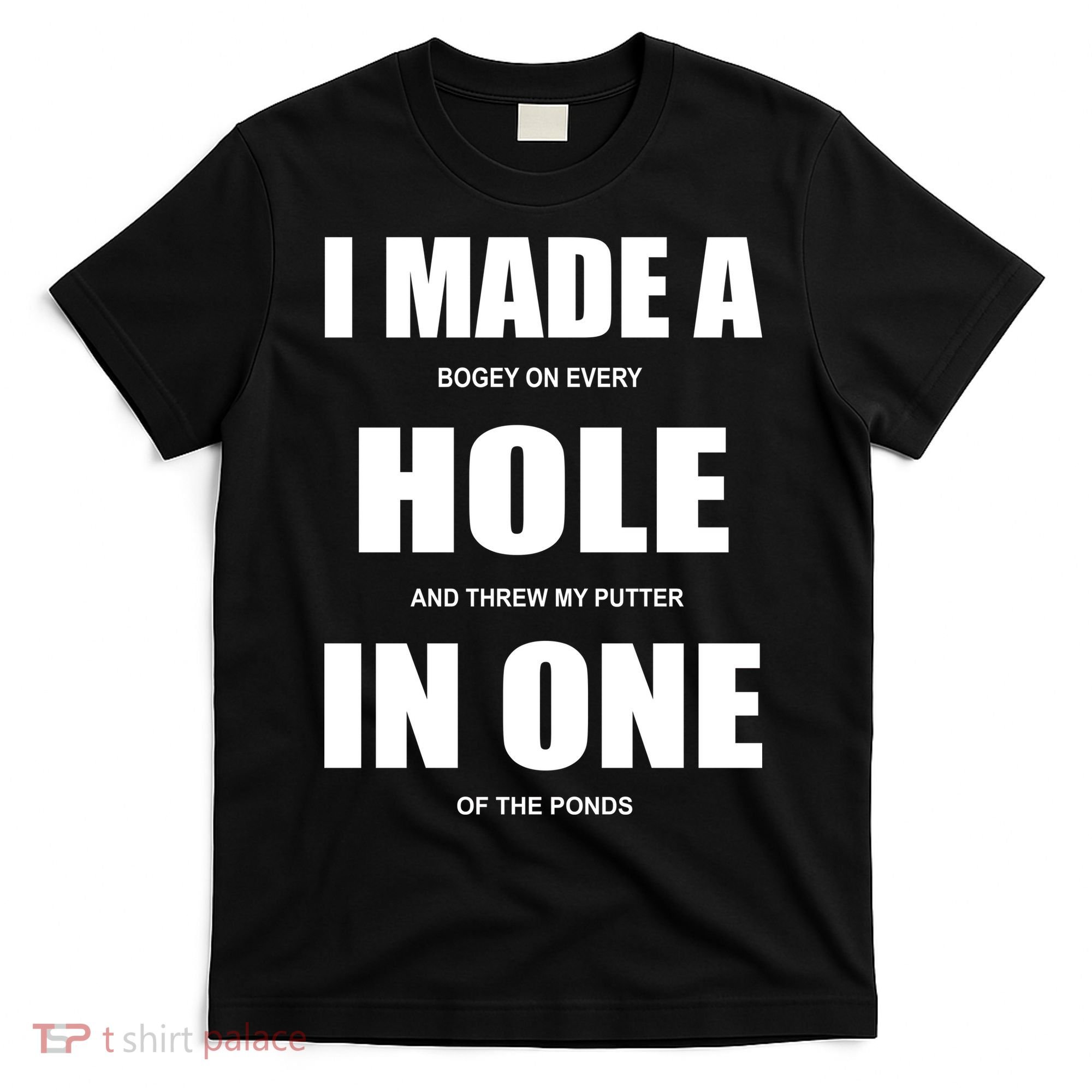Funny Golf Hole In One T-Shirt