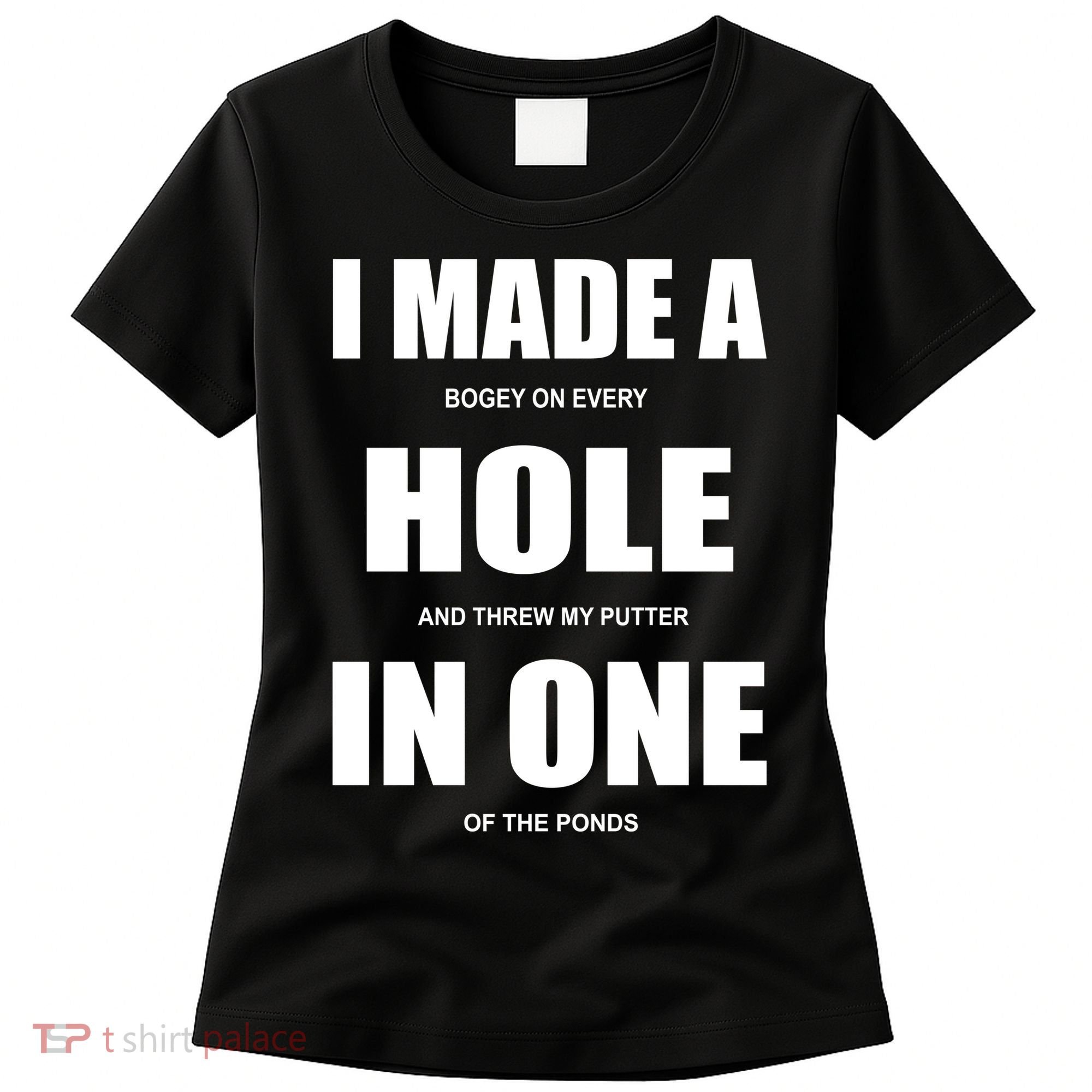Funny Golf Hole In One Women's T-Shirt