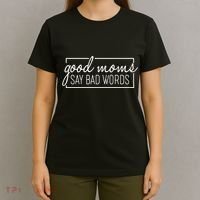 Funny Good Moms Say Bad Words T-Shirt thumb 4