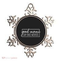 Funny Good Moms Say Bad Words Ornament thumb 0