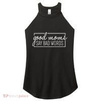 Funny Good Moms Say Bad Words Women's Perfect Tri Rocker Tank thumb 0