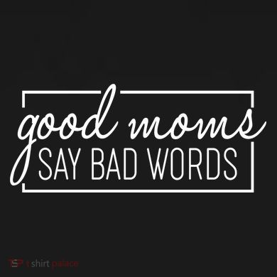 Funny Good Moms Say Bad Words Women's Perfect Tri Rocker Tank