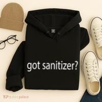 Funny Got Sanitizer? Hoodie thumb 4