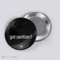 Funny Got Sanitizer? Button thumb 0