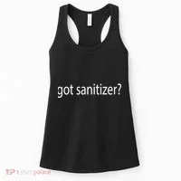 Funny Got Sanitizer? Women's Tank Top thumb 0