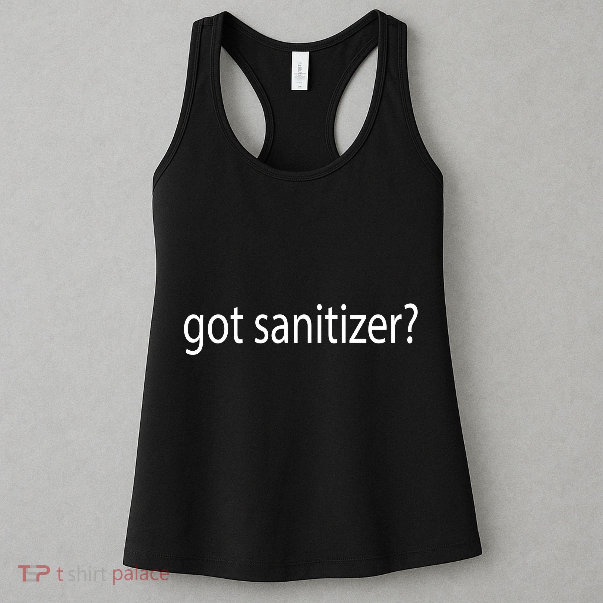 Funny Got Sanitizer? Women's Tank Top