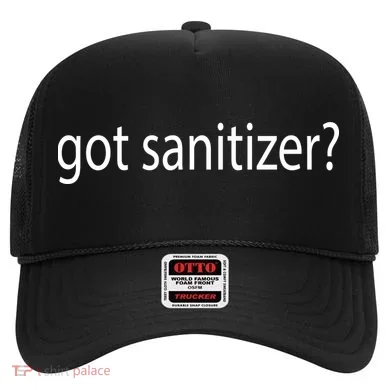 Funny Got Sanitizer? Hat