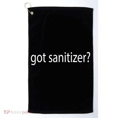 Funny Got Sanitizer? Golf Towel