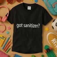 Funny Got Sanitizer? Kids T-Shirt thumb 3