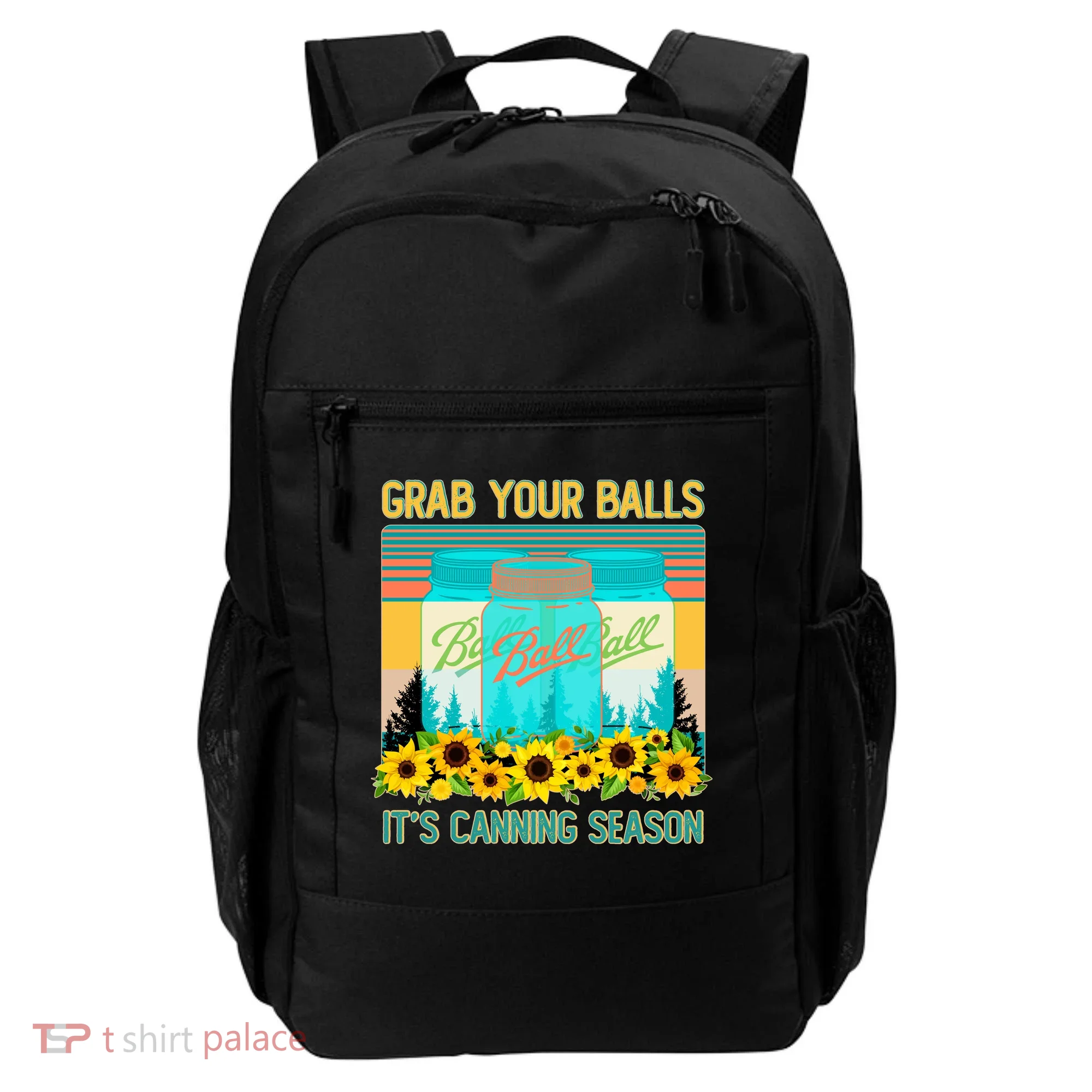 Funny Grab Your Balls It's Canning Season Backpack