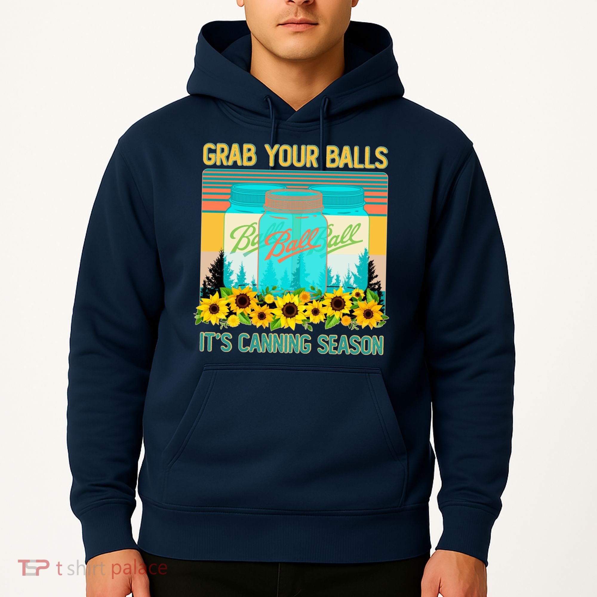 Funny Grab Your Balls It's Canning Season Hoodie