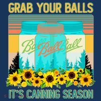 Funny Grab Your Balls It's Canning Season Hoodie thumb 7