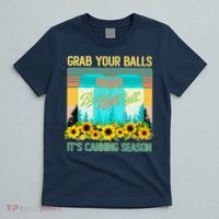 Funny Grab Your Balls It's Canning Season T-Shirt thumb 5