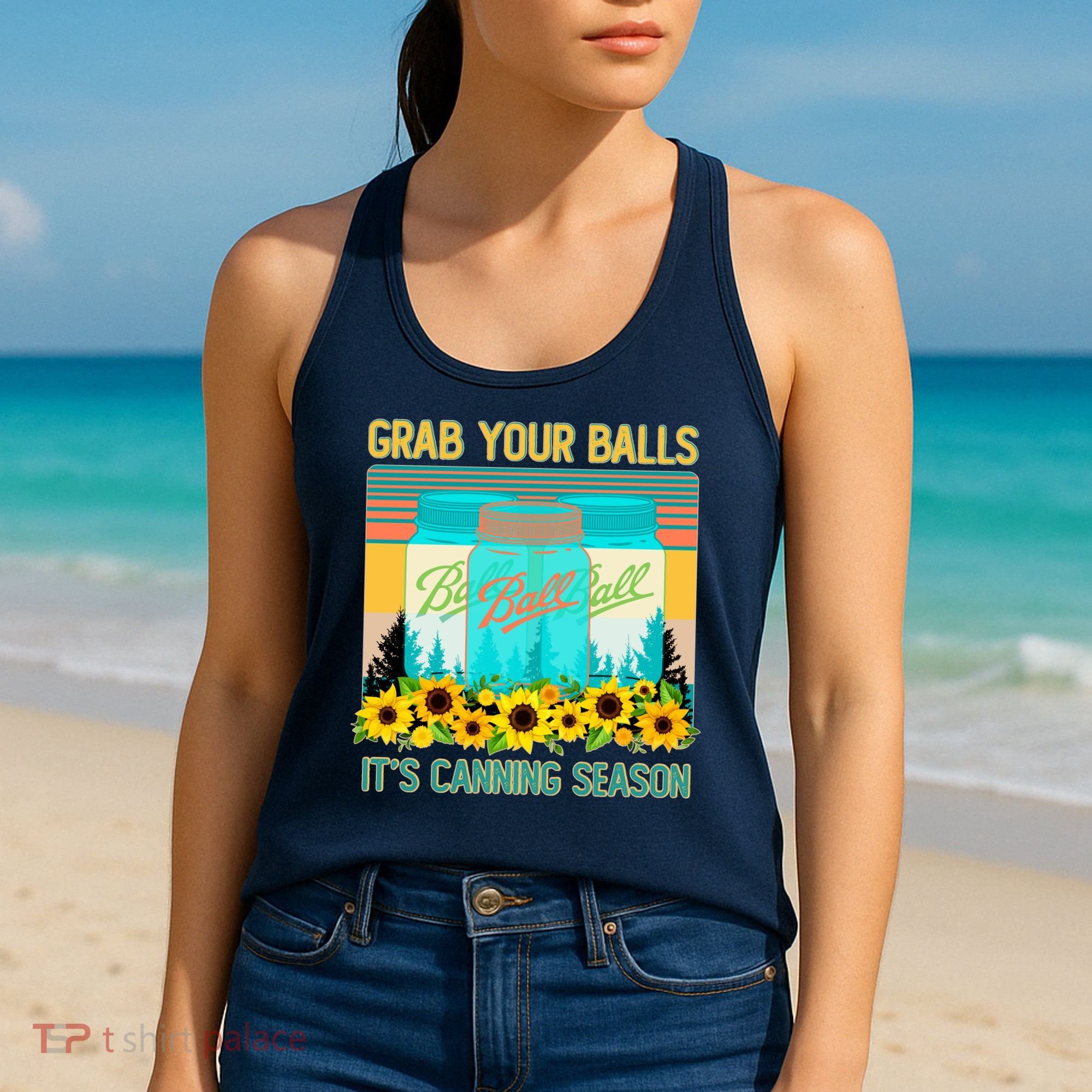 Funny Grab Your Balls It's Canning Season Women's Tank Top