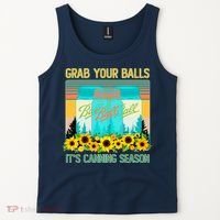 Funny Grab Your Balls It's Canning Season Tank Top thumb 2