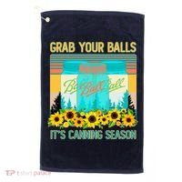 Funny Grab Your Balls It's Canning Season Golf Towel thumb 0