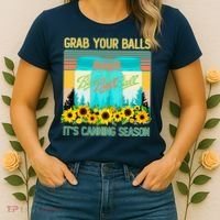 Funny Grab Your Balls It's Canning Season Women's T-Shirt thumb 2