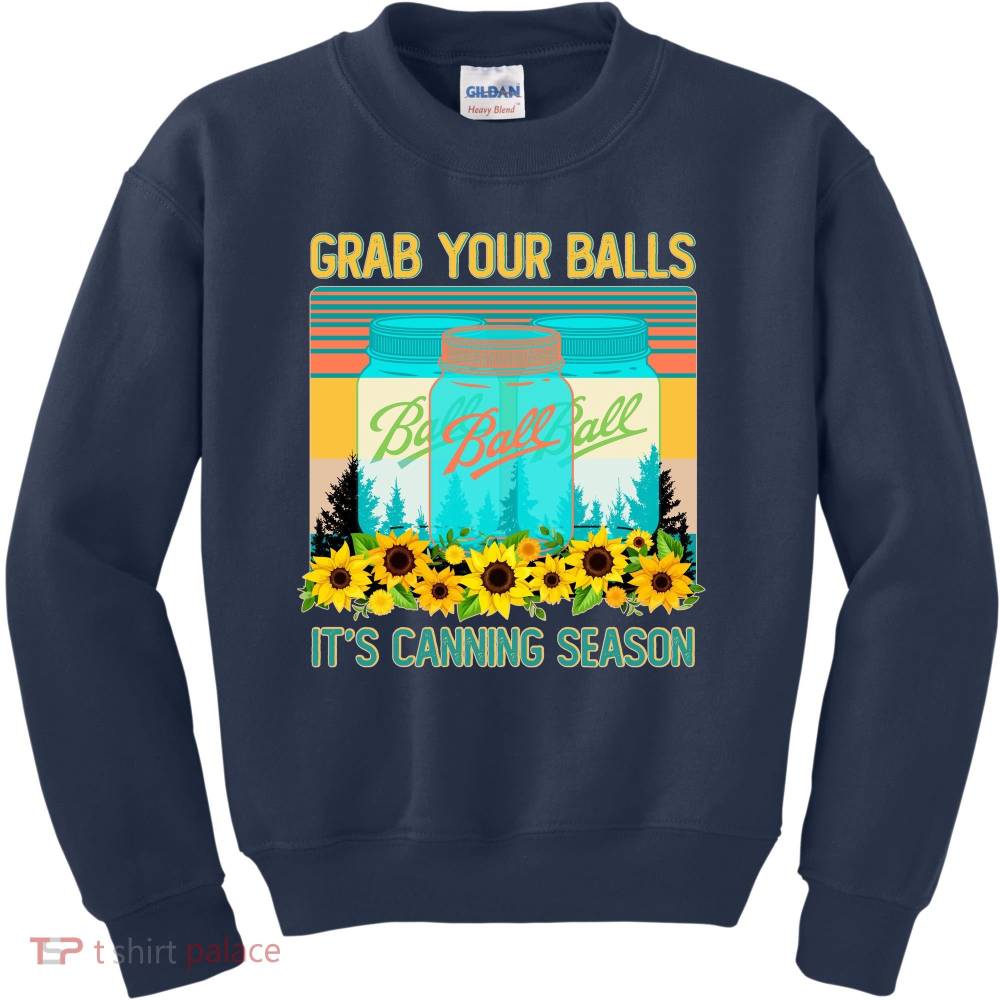 Funny Grab Your Balls It's Canning Season Kids Sweatshirt