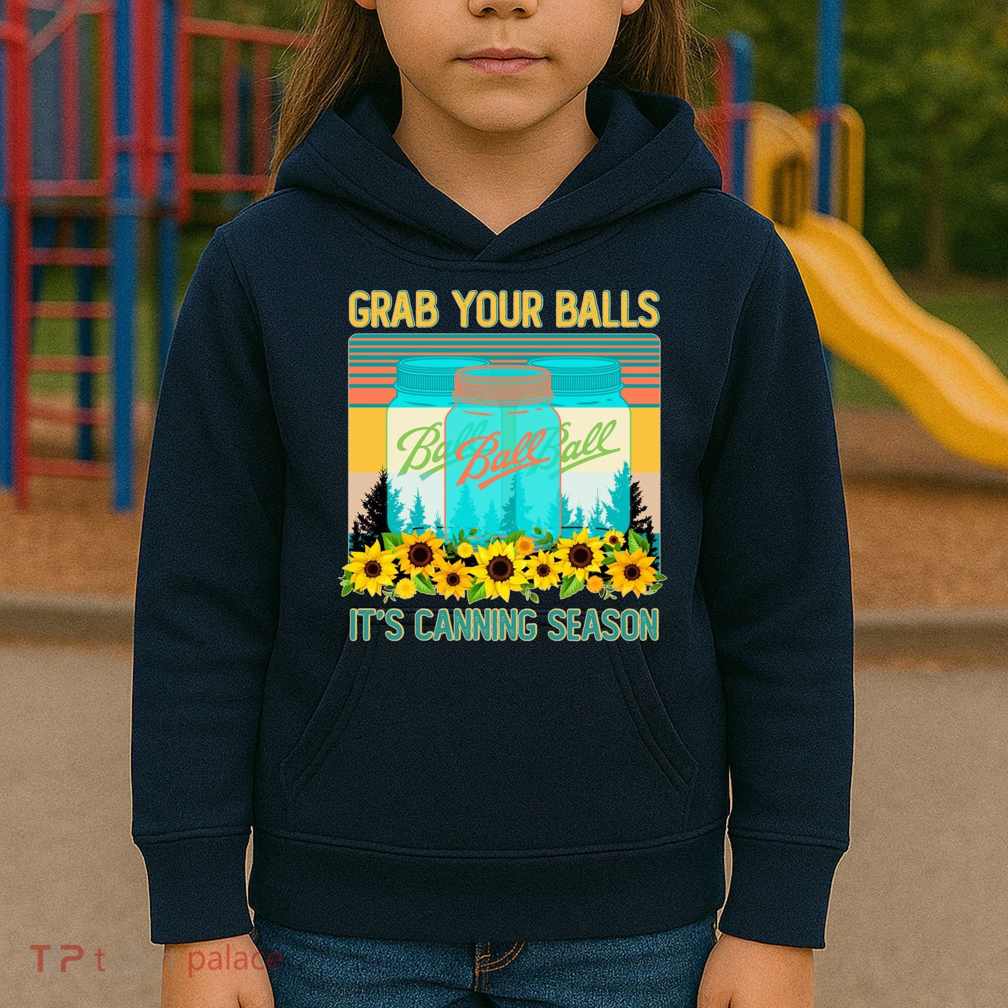 Funny Grab Your Balls It's Canning Season Kids Hoodie