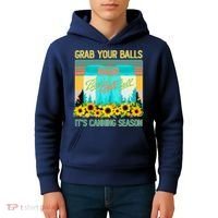 Funny Grab Your Balls It's Canning Season Kids Hoodie thumb 4