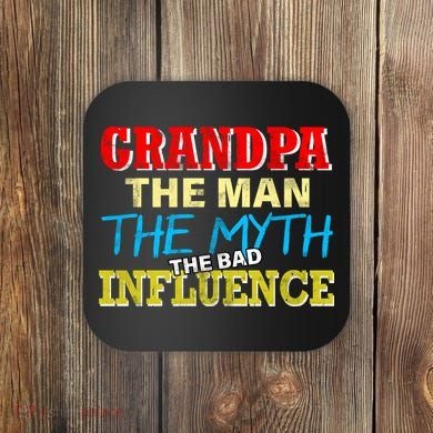 Funny Grandpa Man Myth The Bad Influence Coaster