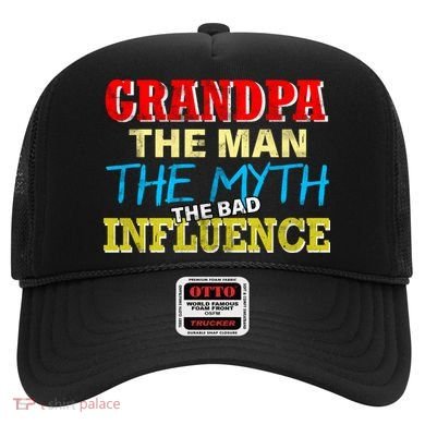 Funny Grandpa Man Myth The Bad Influence Hat