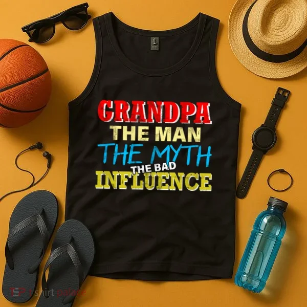 Funny Grandpa Man Myth The Bad Influence Tank Top
