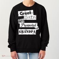 Funny Great Dads Get Promoted To Grandpa Women's Sweatshirt thumb 0