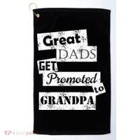 Funny Great Dads Get Promoted To Grandpa Golf Towel thumb 0