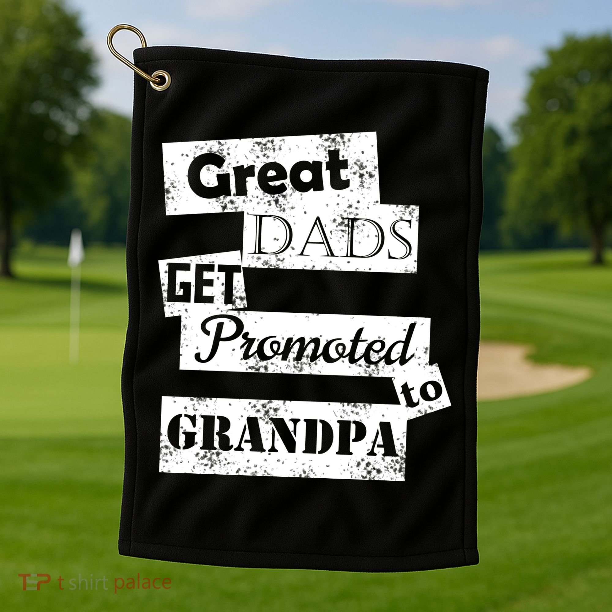 Funny Great Dads Get Promoted To Grandpa Golf Towel