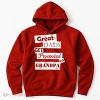 Funny Great Dads Get Promoted To Grandpa Hoodie thumb 0