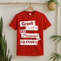 Funny Great Dads Get Promoted To Grandpa T-Shirt thumb 2