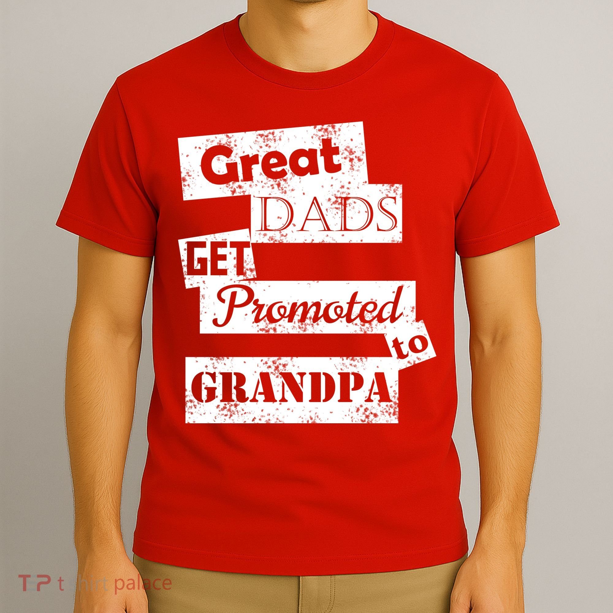 Funny Great Dads Get Promoted To Grandpa T-Shirt