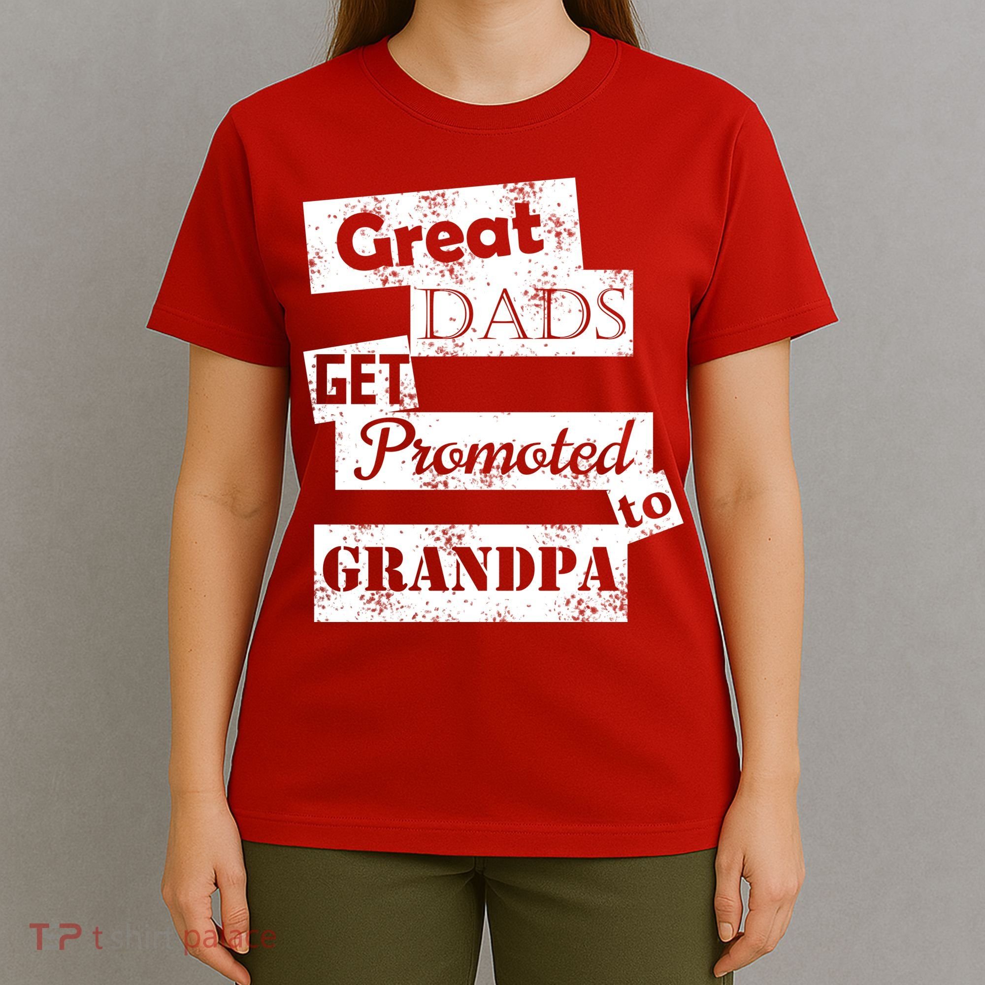 Funny Great Dads Get Promoted To Grandpa T-Shirt