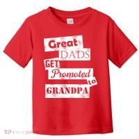 Funny Great Dads Get Promoted To Grandpa Toddler T-Shirt thumb 0