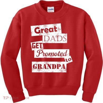 Funny Great Dads Get Promoted To Grandpa Kids Sweatshirt