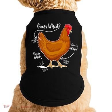 Funny Guess What Chicken Butt ggg Doggie Tank
