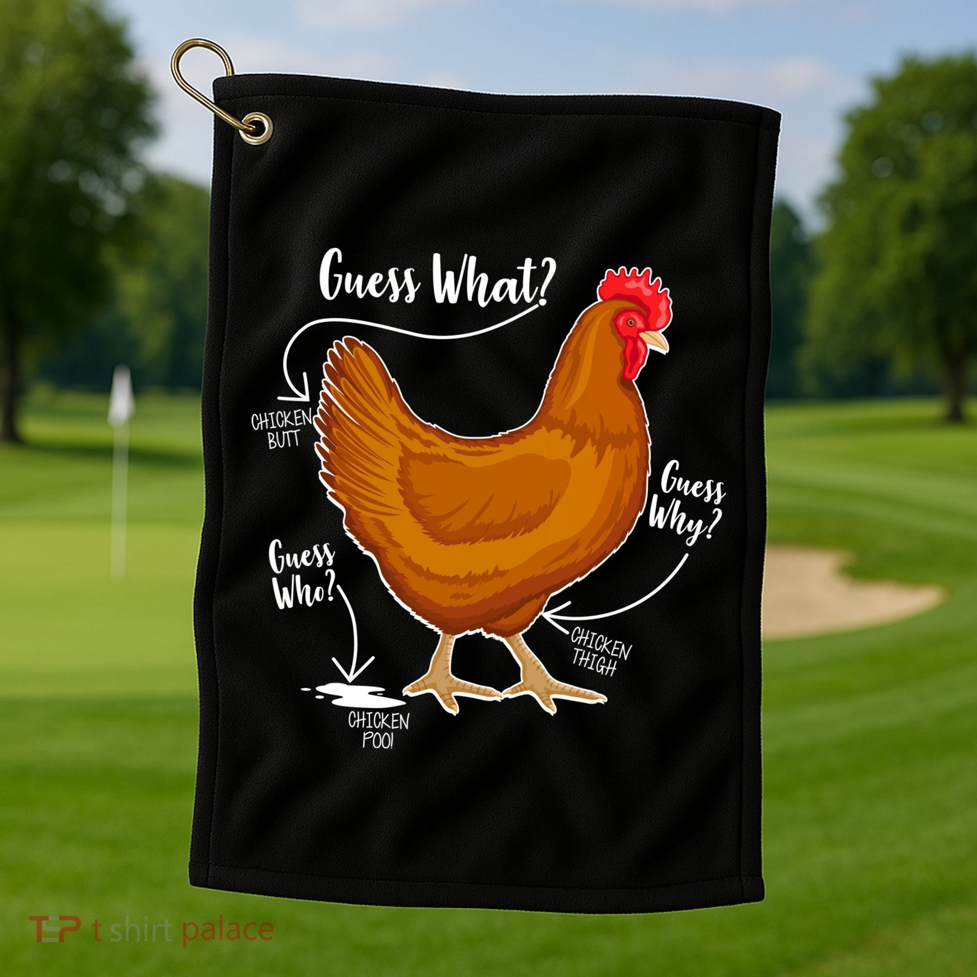 Funny Guess What Chicken Butt ggg Golf Towel