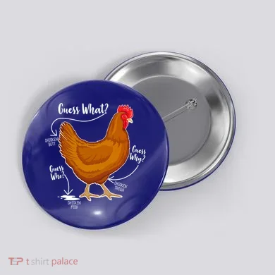 Funny Guess What Chicken Butt ggg Button