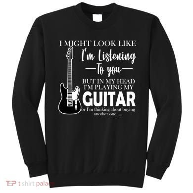 Funny Guitar Sarcastic Saying Sweatshirt