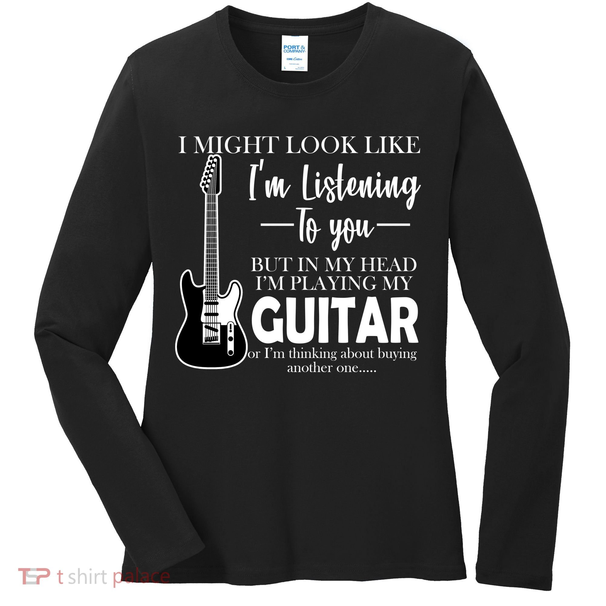 Funny Guitar Sarcastic Saying Women's Long Sleeve Shirt