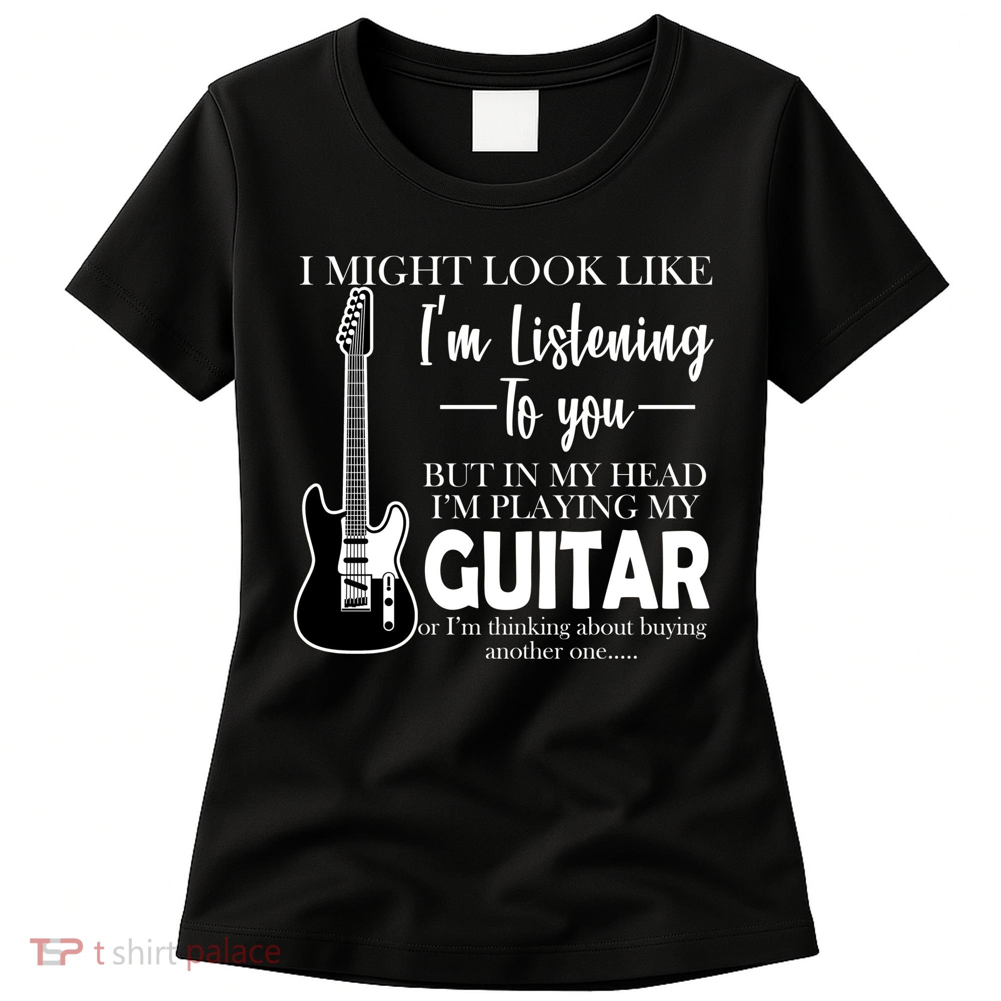 Funny Guitar Sarcastic Saying Women's T-Shirt